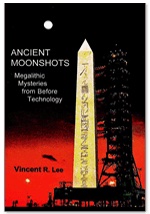ANCIENT MOONSHOTS: Megalithic Mysteries from before Technology