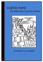 Cuzco-tuyo, The Search for a Lost Inca Fortress