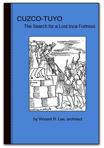 CUZCO-TUYO: The Search for a Lost Inca Fortress