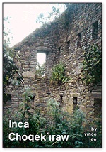 Inca Choqek'iraw: New Work at a Long Known Site