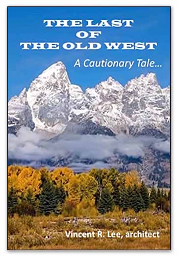 THE LAST OF THE OLD WEST: A Cautionary Tale…