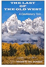 The Last of the Old West: A Cautionary Tale...